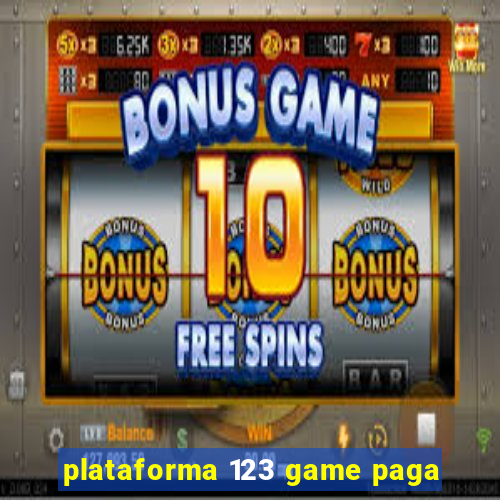 plataforma 123 game paga